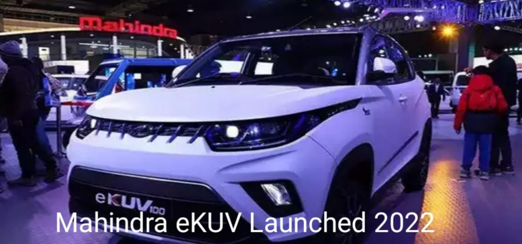 Mahindra eKUV 100 Launching details 2022 |Price and Features