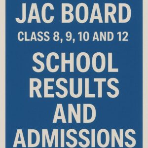 New Updates for Class 8, 9, 10, or 12 JAC Board Results and Admissions: What Students Should Know