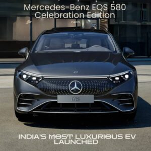 Mercedes-Benz EQS 580 Celebration Edition: India’s Most Luxurious EV Launched