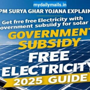 PM Surya Ghar Yojana Explained: Get Free Electricity with Government Subsidy for Solar Panels 2025