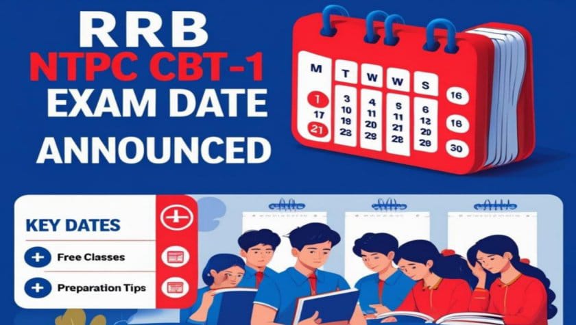 RRB NTPC Undergraduate CBT-1 Exam Date Announced: Check Key Dates, Free Classes, and Preparation Tips